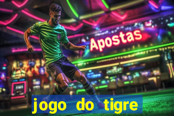 jogo do tigre deposito minimo 1 real