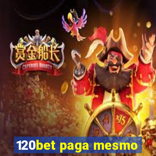 120bet paga mesmo