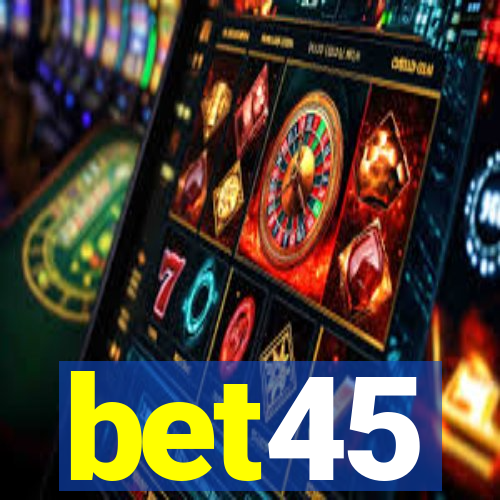 bet45