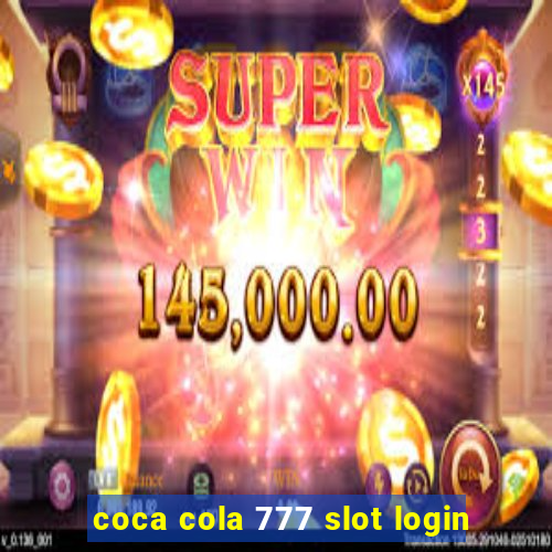 coca cola 777 slot login