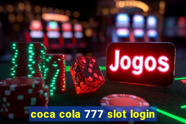 coca cola 777 slot login