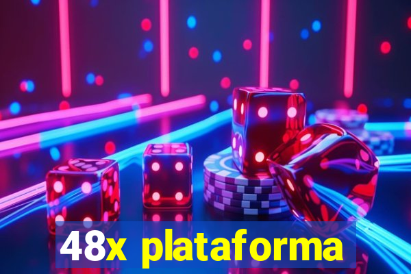 48x plataforma