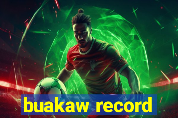 buakaw record