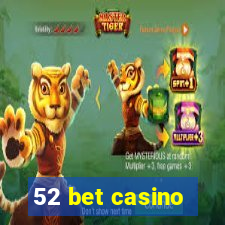 52 bet casino