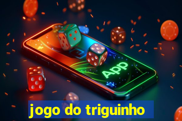 jogo do triguinho