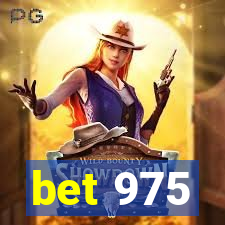 bet 975