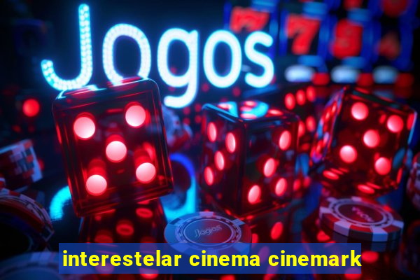 interestelar cinema cinemark