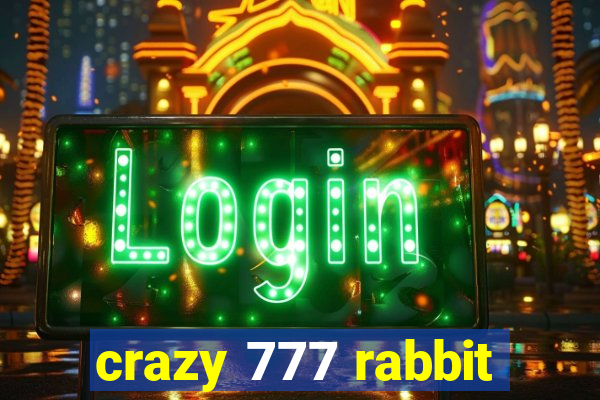 crazy 777 rabbit