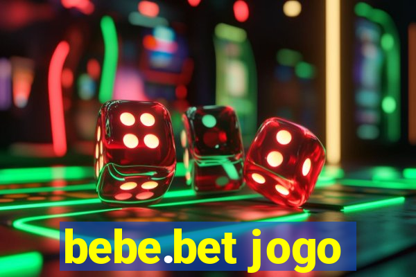 bebe.bet jogo