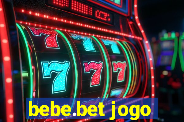 bebe.bet jogo