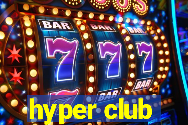 hyper club