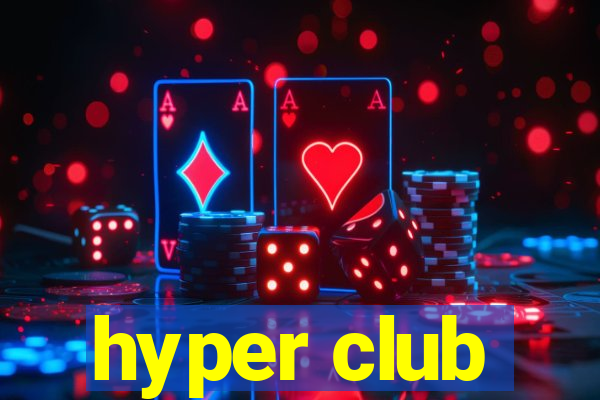 hyper club