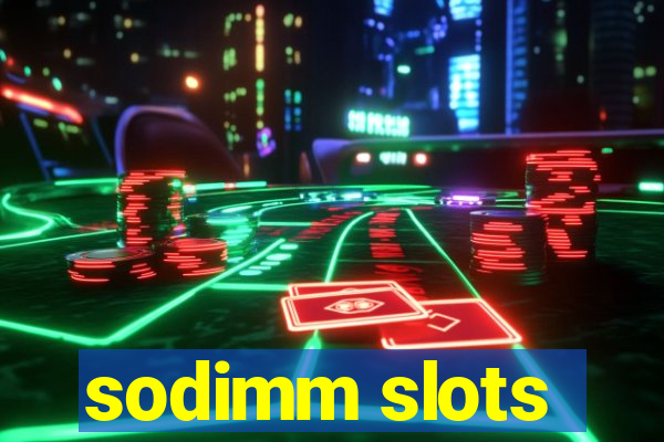 sodimm slots