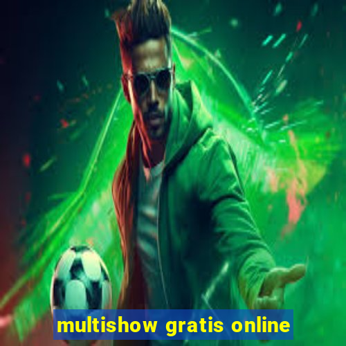 multishow gratis online