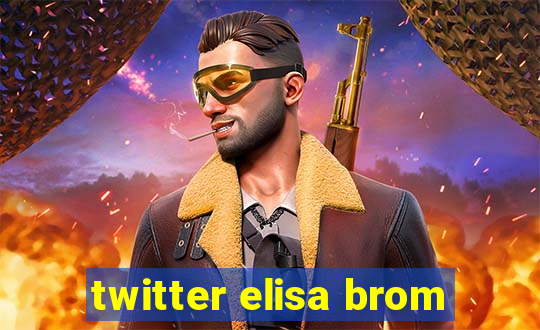 twitter elisa brom