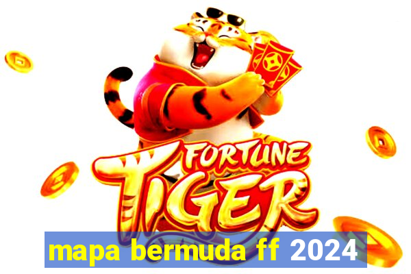 mapa bermuda ff 2024