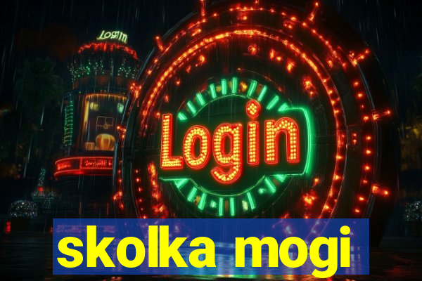 skolka mogi