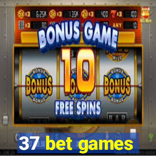 37 bet games