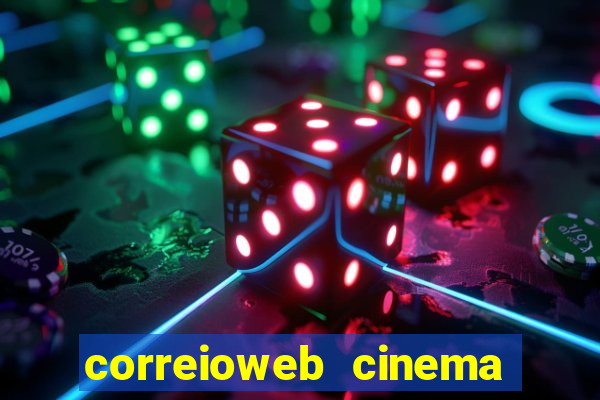 correioweb cinema todos os filmes