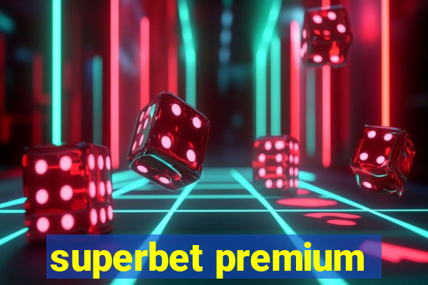 superbet premium