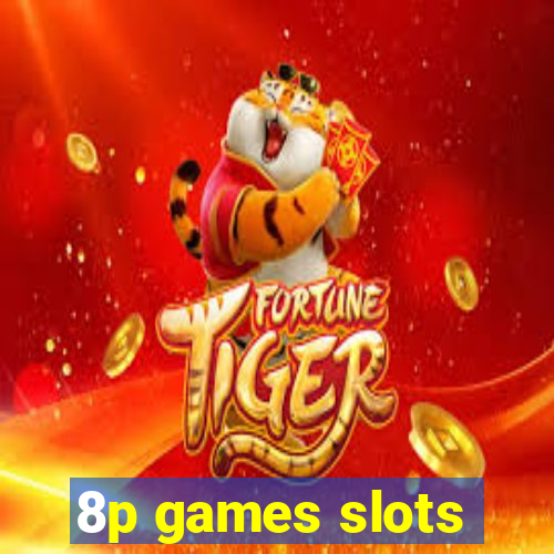 8p games slots