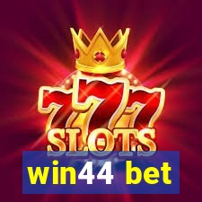 win44 bet