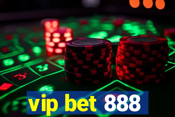 vip bet 888