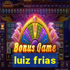 luiz frias