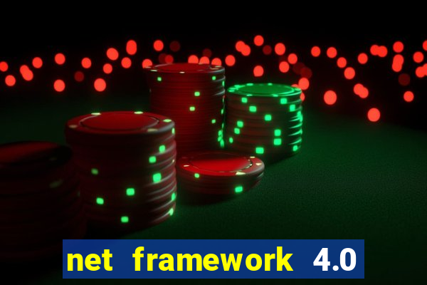 net framework 4.0 v 30319