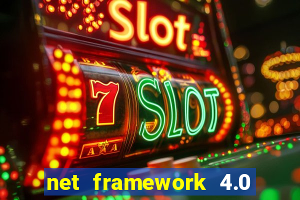 net framework 4.0 v 30319