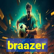 braazer