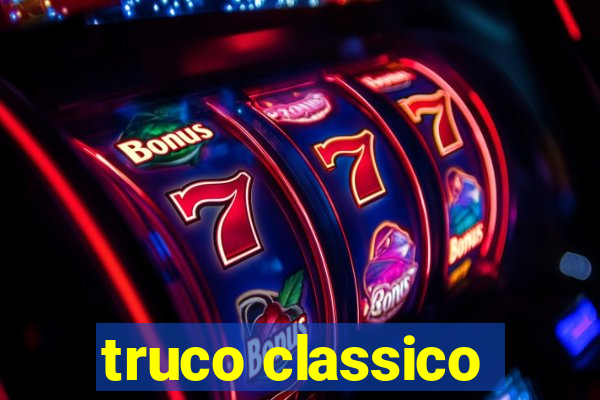 truco classico