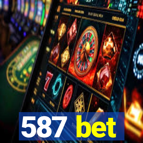 587 bet