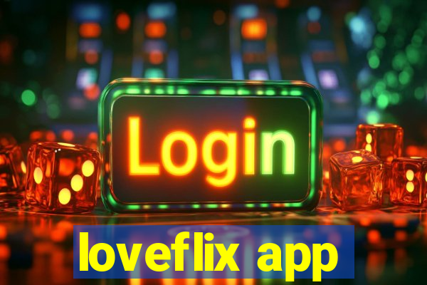 loveflix app