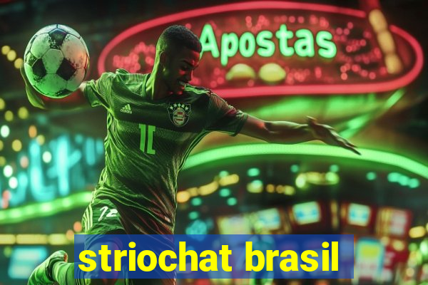 striochat brasil