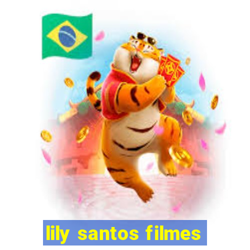 lily santos filmes