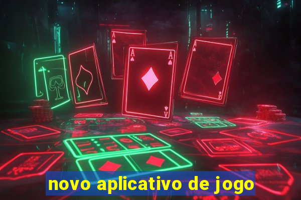 novo aplicativo de jogo