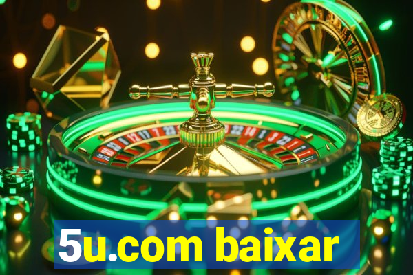 5u.com baixar