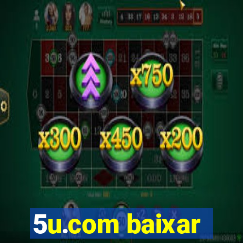 5u.com baixar