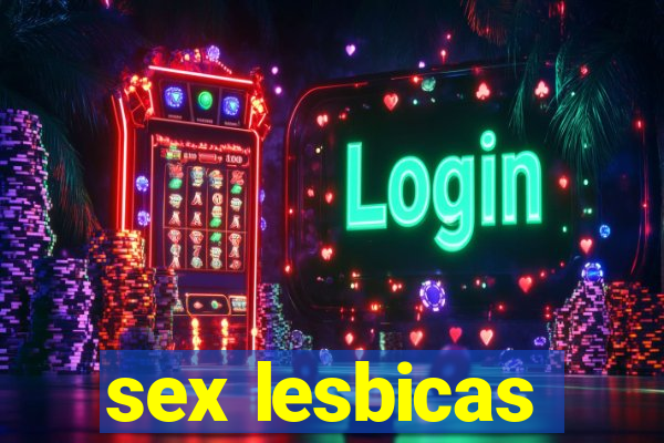 sex lesbicas