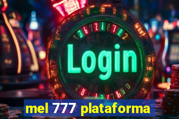 mel 777 plataforma