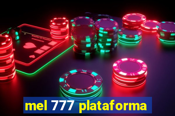 mel 777 plataforma