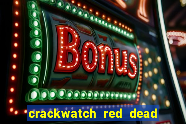 crackwatch red dead redemption 2