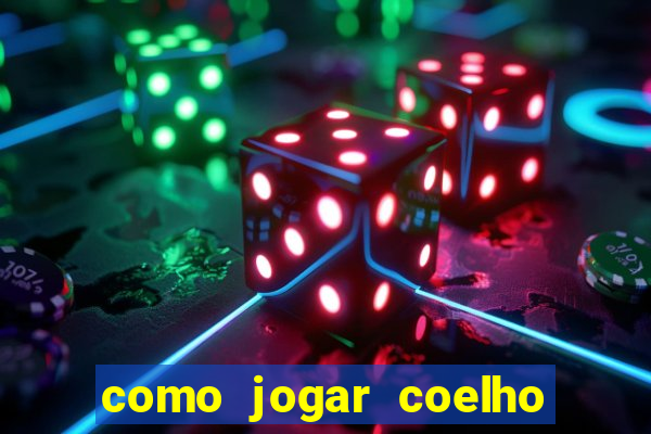 como jogar coelho da fortuna