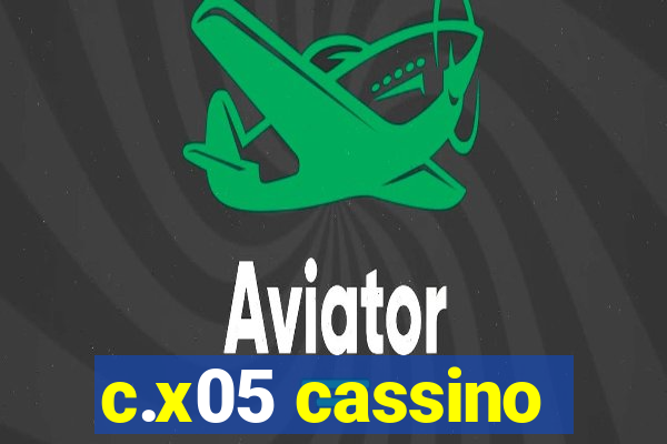 c.x05 cassino