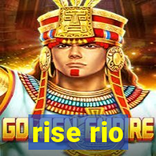 rise rio