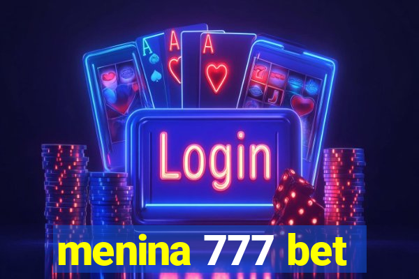 menina 777 bet