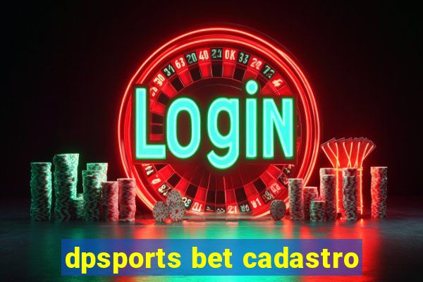 dpsports bet cadastro