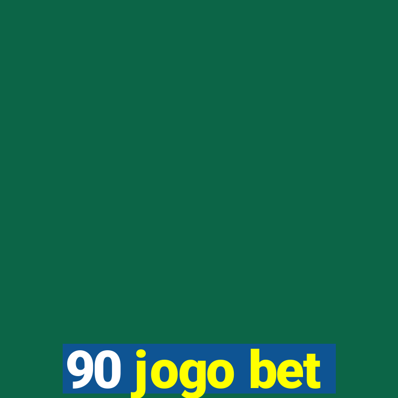 90 jogo bet