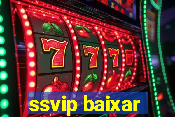 ssvip baixar